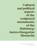 Cultural and political aspects of the sculptural monuments of the Habsburg Monarchy : Programme & book of abstracts