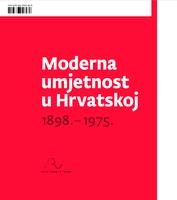 Moderna umjetnost u Hrvatskoj 1898.–1975.