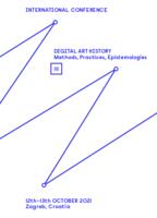 Digital Art History – Methods, Practices, Epistemologies : Book Of Abstracts & Conference Programme