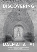 prikaz prve stranice dokumenta Discovering Dalmatia VI : Watching, Waiting – Empty Spaces and the Representation of Isolation : Programme and Book of Abstracts