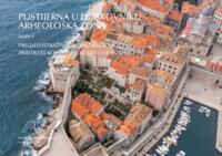 prikaz prve stranice dokumenta Pustijerna u Dubrovniku – arheološka zona : pregled istraživanja, valorizacija i prijedlog konzervatorskih smjernica