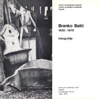 prikaz prve stranice dokumenta Branko Balić 1930.–1976. : fotografije